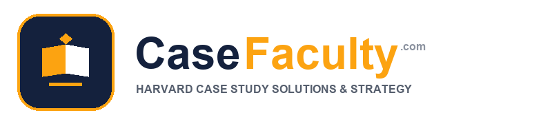 CaseFaculty | Case Study Solutions & Harvard Case Analysis - Harvard Case Study Solutions & Analysis